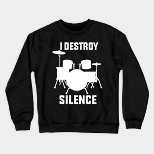 I Destroy Silence Crewneck Sweatshirt